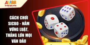 Cách Chơi Sicbo - Nắm Vững Luật, Thắng Lớn Mọi Ván Đấu